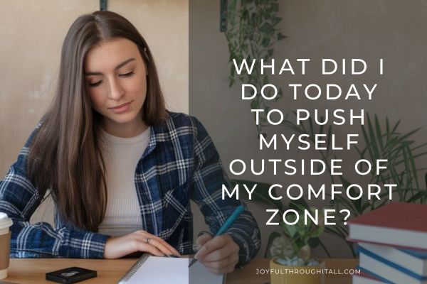 What did I do today to push myself outside of my comfort zone
