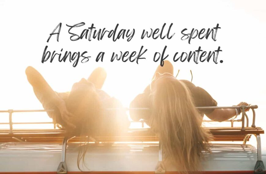 A Saturday well spent brings a week of content
