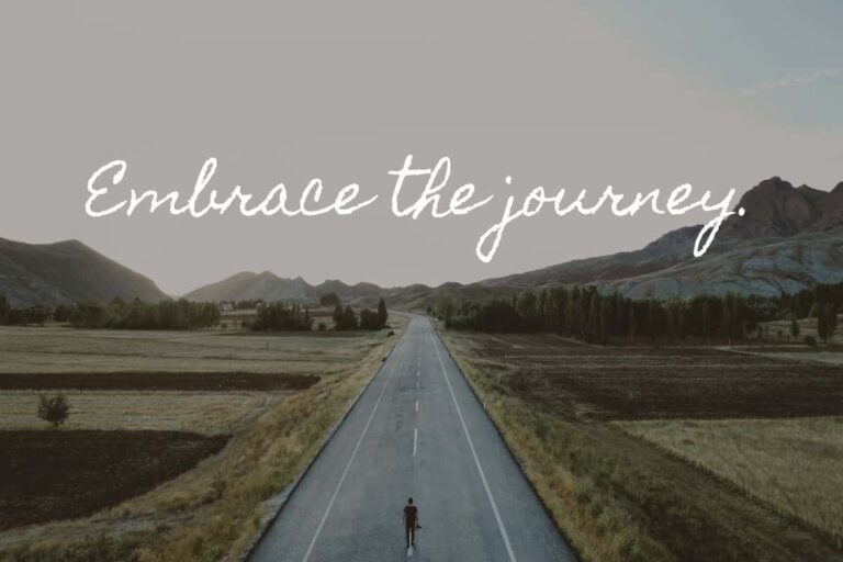 embrace the journey