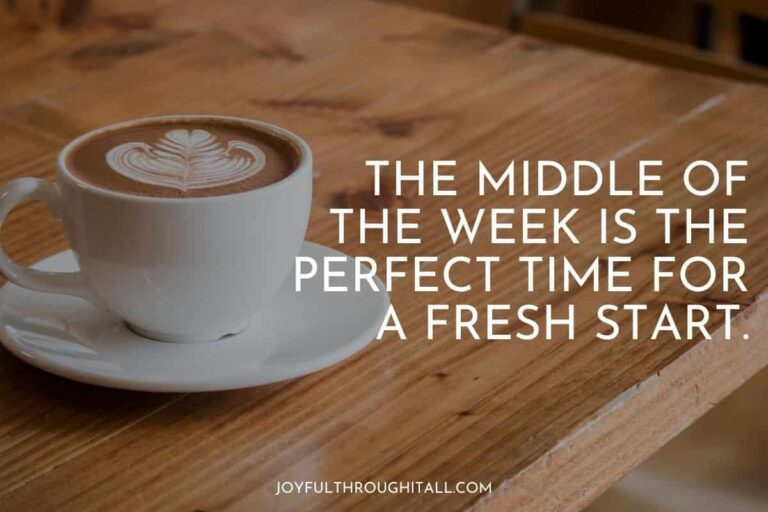 The middle of the week is the perfect time for a fresh start