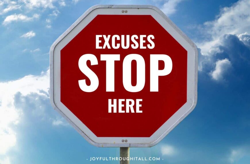 excuses stop here